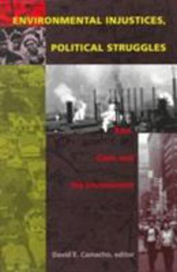 Environmental Injustices, Political Struggles Race, Class and the Environment  9780822322429 Front Cover