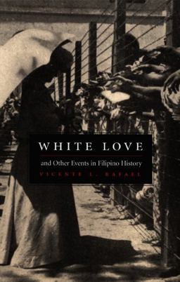 White Love and Other Events in Filipino History  9780822325420 Front Cover