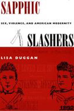 Sapphic Slashers Sex, Violence, and American Modernity  9780822326175 Front Cover