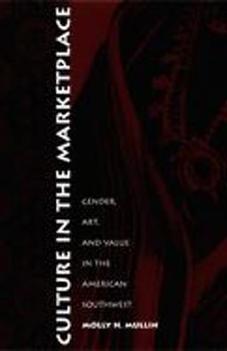 Culture in the Marketplace Gender, Art, and Value in the American Southwest  9780822326182 Front Cover