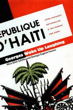 Georges Woke up Laughing Long-Distance Nationalism and the Search for Home  9780822327912 Front Cover