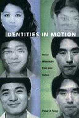 Identities in Motion Asian American Film and Video  9780822329961 Front Cover