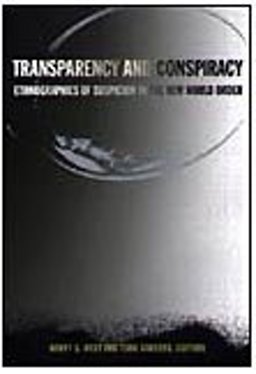 Transparency and Conspiracy Transparency and Conspiracy