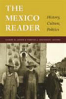Mexico Reader History, Culture, Politics  9780822330424 Front Cover