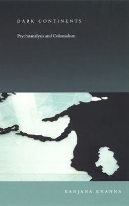 Dark Continents Psychoanalysis and Colonialism  9780822330677 Front Cover
