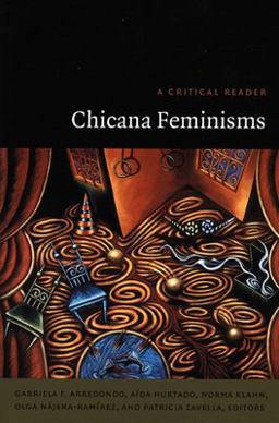 Chicana Feminisms A Critical Reader  9780822331414 Front Cover