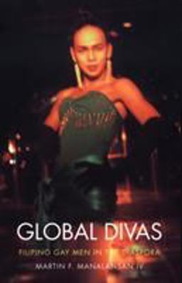 Global Divas Filipino Gay Men in the Diaspora  9780822332176 Front Cover