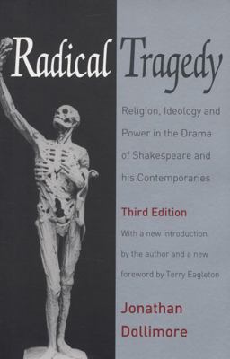 Radical Tragedy Religion, Ideology and Power in the Drama of Shakespeare and His Contemporaries 3rd 9780822333470 Front Cover