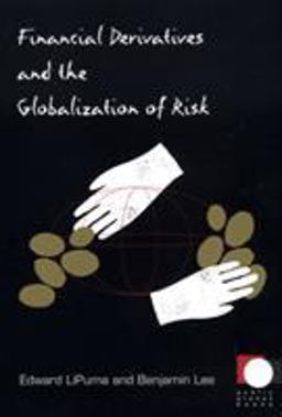Financial Derivatives and the Globalization of Risk  9780822334187 Front Cover