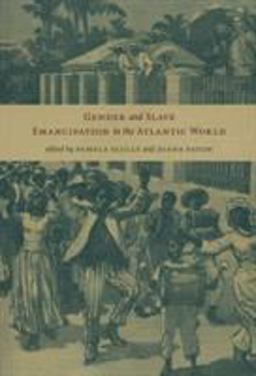 Gender and Slave Emancipation in the Atlantic World  9780822335948 Front Cover