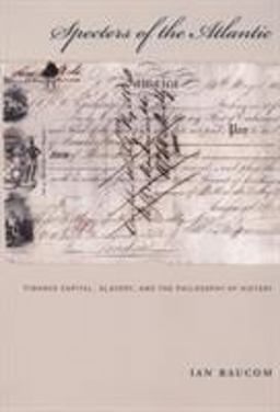 Specters of the Atlantic Finance Capital, Slavery, and the Philosophy of History  9780822335962 Front Cover