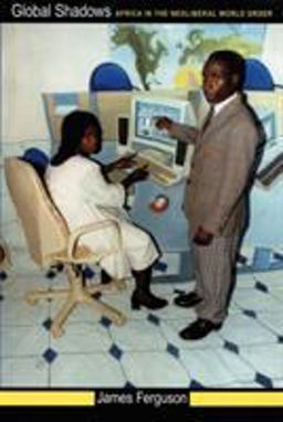 Global Shadows Africa in the Neoliberal World Order  9780822337171 Front Cover