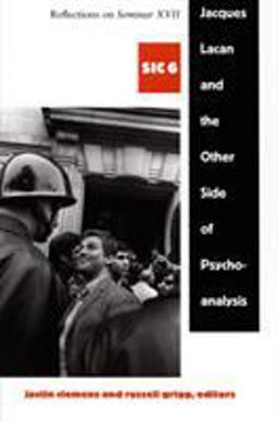 Jacques Lacan and the Other Side of Psychoanalysis Reflections on Seminar XVII, Sic Vi  9780822337195 Front Cover