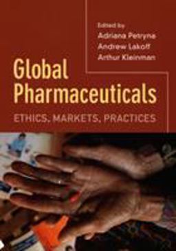 Global Pharmaceuticals Ethics, Markets, Practices  9780822337416 Front Cover