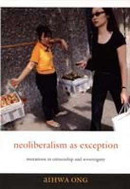 Neoliberalism As Exception Mutations in Citizenship and Sovereignty  9780822337485 Front Cover