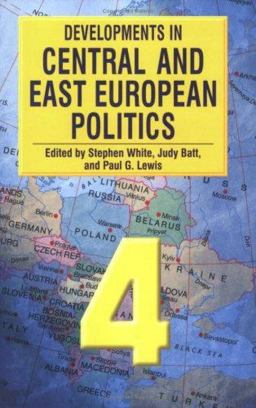 Developments in Central and East European Politics 4