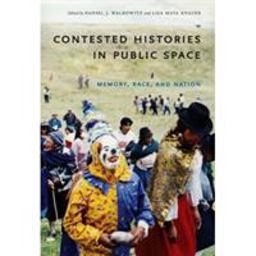 Contested Histories in Public Space