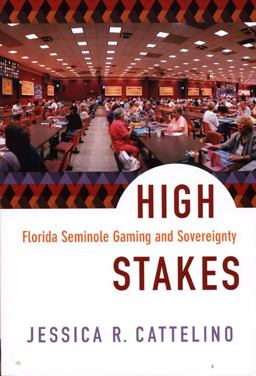 High Stakes Florida Seminole Gaming and Sovereignty  9780822342274 Front Cover