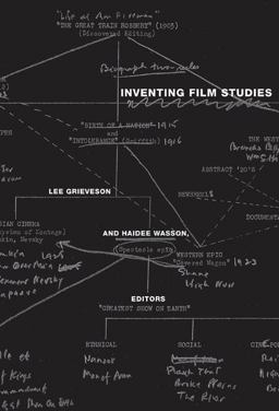 Inventing Film Studies  9780822343073 Front Cover