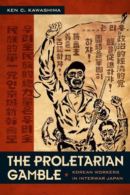 Proletarian Gamble Korean Workers in Interwar Japan  9780822344179 Front Cover