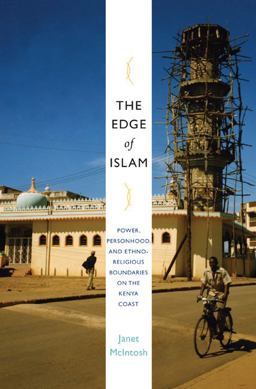 Edge of Islam Power, Personhood, and Ethnoreligious Boundaries on the Kenya Coast  9780822345091 Front Cover