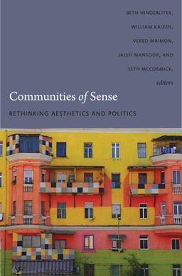 Communities of Sense Rethinking Aesthetics and Politics  9780822345138 Front Cover