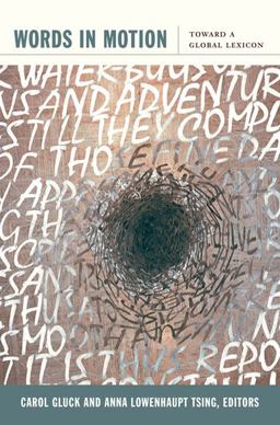 Words in Motion Toward a Global Lexicon  9780822345367 Front Cover