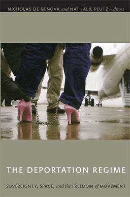 Deportation Regime Sovereignty, Space, and the Freedom of Movement  9780822345763 Front Cover