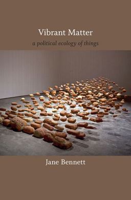 Vibrant Matter A Political Ecology of Things  9780822346333 Front Cover