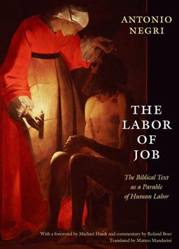 Labor of Job The Biblical Text as a Parable of Human Labor  9780822346340 Front Cover