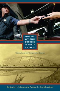 Bridging National Borders in North America Transnational and Comparative Histories  9780822346999 Front Cover