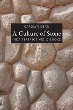 Culture of Stone Inka Perspectives on Rock  9780822348078 Front Cover
