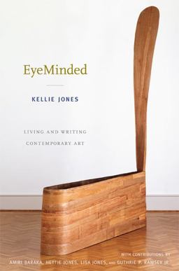 EyeMinded Living and Writing Contemporary Art  9780822348733 Front Cover