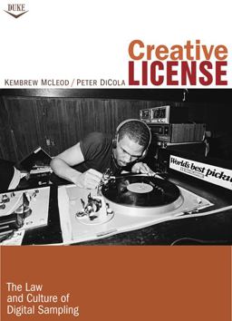 Creative License The Law and Culture of Digital Sampling  9780822348757 Front Cover