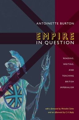 Empire in Question Reading, Writing, and Teaching British Imperialism  9780822349020 Front Cover