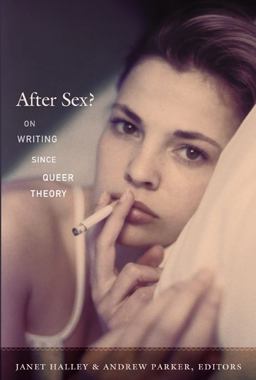 After Sex? On Writing since Queer Theory  9780822349099 Front Cover