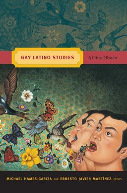 Gay Latino Studies A Critical Reader  9780822349556 Front Cover