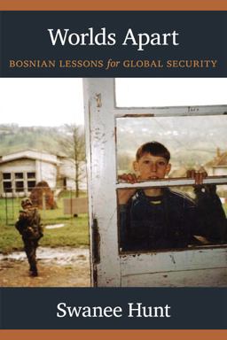 Worlds Apart Bosnian Lessons for Global Security  9780822349754 Front Cover