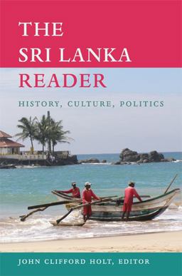 Sri Lanka Reader History, Culture, Politics  9780822349822 Front Cover
