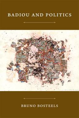 Badiou and Politics  9780822350767 Front Cover