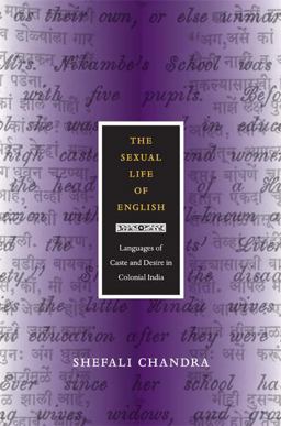 Sexual Life of English Languages of Caste and Desire in Colonial India  9780822352273 Front Cover