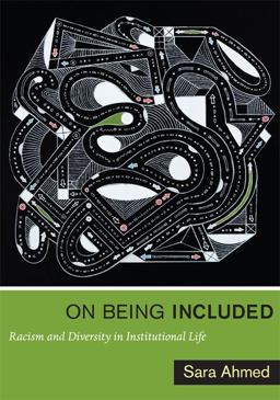 On Being Included Racism and Diversity in Institutional Life  9780822352365 Front Cover