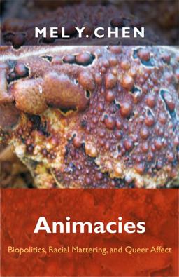 Animacies Biopolitics, Racial Mattering, and Queer Affect  9780822352723 Front Cover