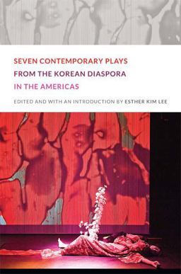 Seven Contemporary Plays from the Korean Diaspora in the Americas  9780822352747 Front Cover