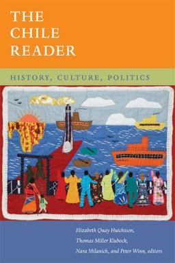 Chile Reader History, Culture, Politics  9780822353607 Front Cover