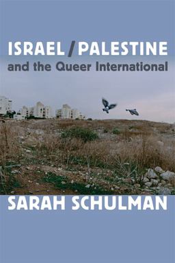 Israel/Palestine and the Queer International  9780822353737 Front Cover