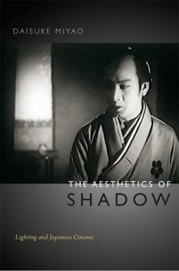 Aesthetics of Shadow Lighting and Japanese Cinema  9780822354222 Front Cover