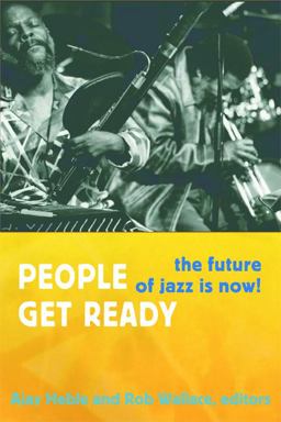 People Get Ready The Future of Jazz Is Now!  9780822354253 Front Cover