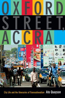 Oxford Street, Accra City Life and the Itineraries of Transnationalism  9780822357476 Front Cover