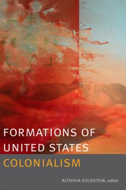 Formations of United States Colonialism  9780822358107 Front Cover